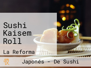 Sushi Kaisem Roll