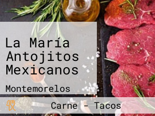 La María Antojitos Mexicanos