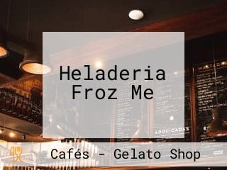 Heladeria Froz Me