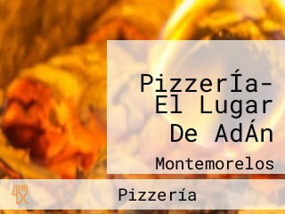 PizzerÍa- El Lugar De AdÁn