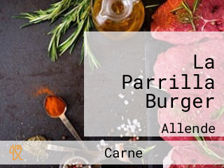 La Parrilla Burger