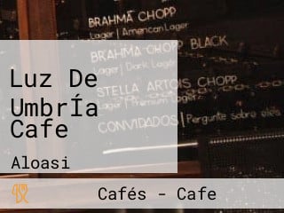 Luz De UmbrÍa Cafe