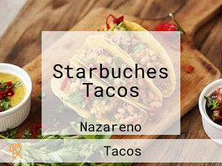 Starbuches Tacos