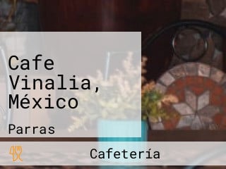 Cafe Vinalia, México