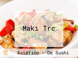 Maki Trc