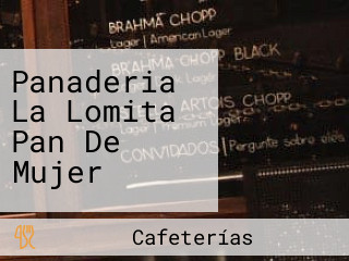 Panaderia La Lomita Pan De Mujer