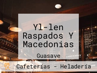 Yl-len Raspados Y Macedonias