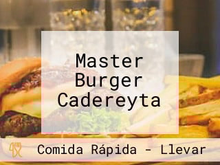 Master Burger Cadereyta