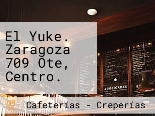El Yuke. Zaragoza 709 Ote, Centro.