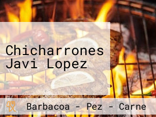 Chicharrones Javi Lopez