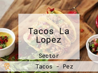 Tacos La Lopez