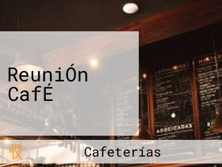 ReuniÓn CafÉ