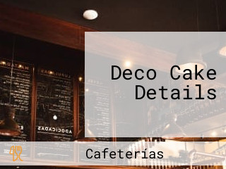 Deco Cake Details