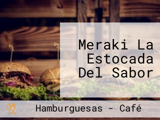 Meraki La Estocada Del Sabor