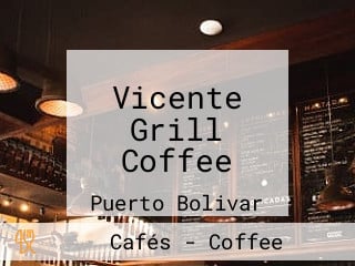 Vicente Grill Coffee