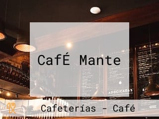 CafÉ Mante