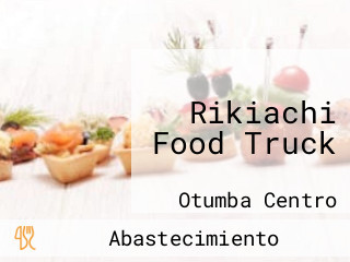 Rikiachi Food Truck