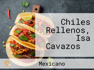 Chiles Rellenos, Isa Cavazos ヅ