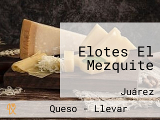 Elotes El Mezquite