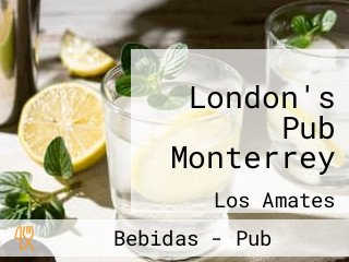 London's Pub Monterrey