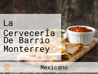 La CervecerÍa De Barrio Monterrey