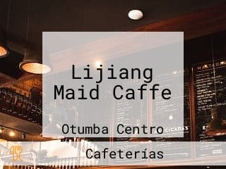 Lijiang Maid Caffe