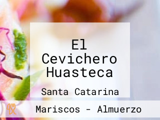 El Cevichero Huasteca