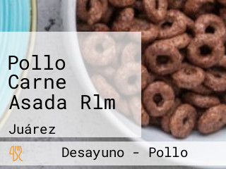 Pollo Carne Asada Rlm