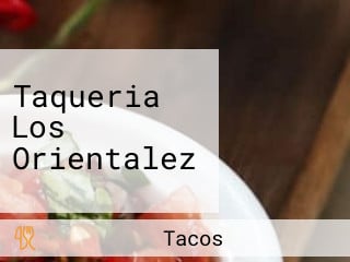 Taqueria Los Orientalez