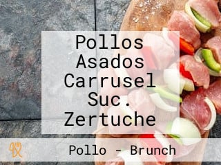 Pollos Asados Carrusel Suc. Zertuche