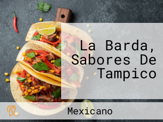 La Barda, Sabores De Tampico