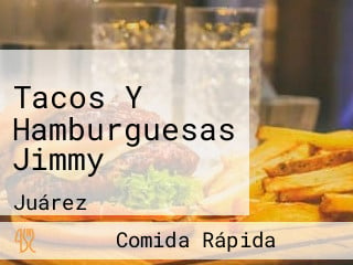 Tacos Y Hamburguesas Jimmy