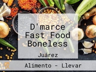 D'marce Fast Food Boneless