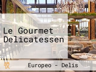 Le Gourmet Delicatessen