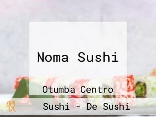 Noma Sushi