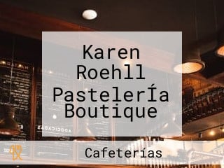 Karen Roehll PastelerÍa Boutique