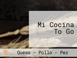 Mi Cocina To Go