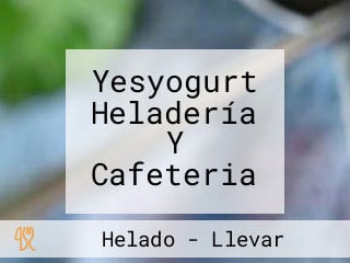 Yesyogurt Heladería Y Cafeteria