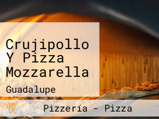 Crujipollo Y Pizza Mozzarella