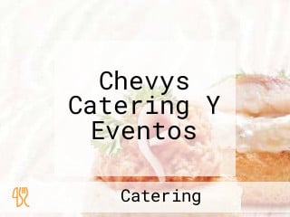 Chevys Catering Y Eventos