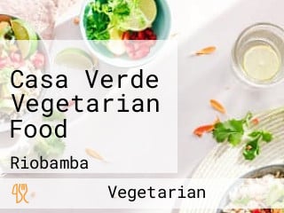 Casa Verde Vegetarian Food