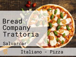 Bread Company Trattoria