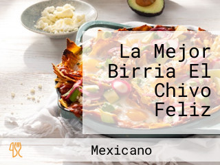 La Mejor Birria El Chivo Feliz