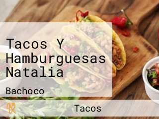 Tacos Y Hamburguesas Natalia