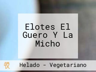 Elotes El Guero Y La Micho