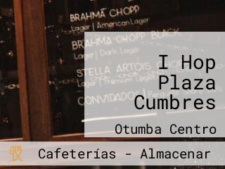 I Hop Plaza Cumbres