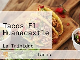 Tacos El Huanacaxtle