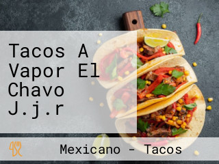 Tacos A Vapor El Chavo J.j.r