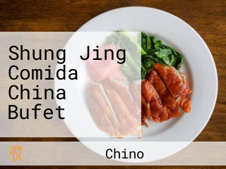 Shung Jing Comida China Bufet