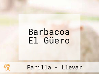 Barbacoa El Güero